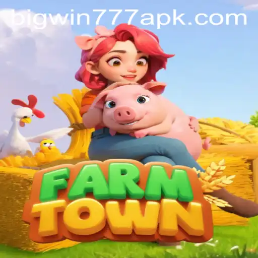 Exploring FarmTown in the Context of Big Win 777 APK