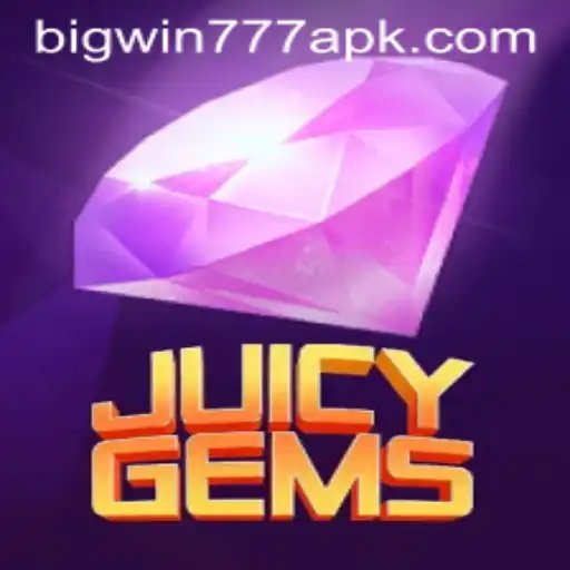 Exploring JuicyGems and Big Win 777 APK: A Guide to Thrilling Gameplay
