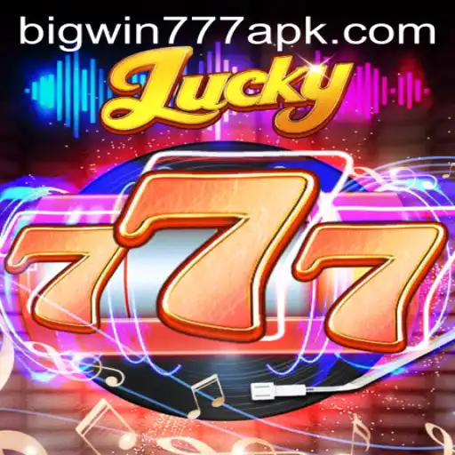 Lucky777 and the Thrills of Big Win 777 APK