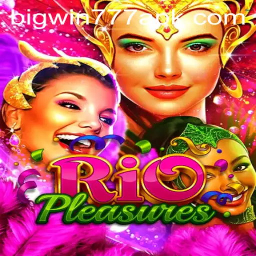 Unveiling RioPleasures: An Exciting Virtual Journey with Big Win 777 APK