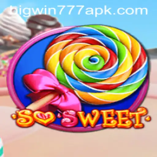 Explore the Exciting World of SoSweet and Big Win 777 APK